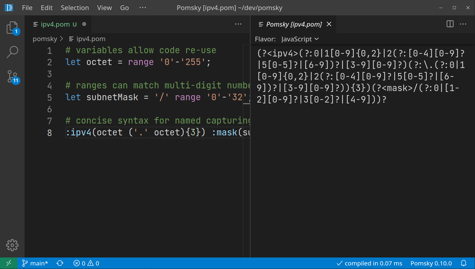 VSCode window showing a Pomsky file with the &#x27;.pom&#x27; extension on the left, and a panel with the compiled regular expression on the right. The panel has a toolbar with a dropdown to select a regex flavor. VSCode&#x27;s blue toolbar at the bottom tells us that the expression was compiled in 0.07 ms, using Pomsky 0.10.0